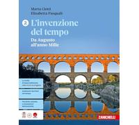 L'invenzione del tempo. Per le Scuole superiori. Da Augusto all'anno Mille (Vol. 2)
