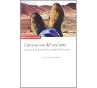 L'invenzione del west(ern) americano di S. Rosso - Ombre Corte, 2010