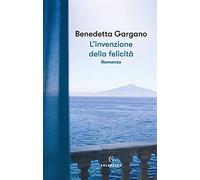 L'invenzione della felicità