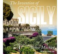 L'invenzione della Sicilia: una storia mediterranea
