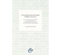 L'invenzione dell'economia pubblica italiana. La capacità di immaginare il...