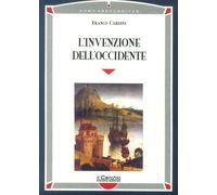 L'invenzione dell'Occidente - [Iniziative Editoriali Il Cerchio]