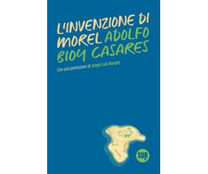 L'invenzione di Morel - Bioy Casares Adolfo
