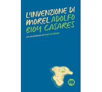 L'invenzione di Morel [Paperback] Bioy Casares, Adolfo; Borges, Jorge L. and Laz