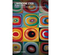 L'invenzione etica. Per Bruno Moroncini - Cuomo Elena, Papparo Felice C., ...