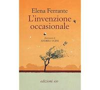 L'invenzione occasionale [Paperback] [May 08, 2019] Ferrante, Elena and Ucini, A