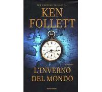 L'inverno del mondo. The century trilogy. Vol. 2