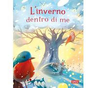 L'INVERNO DENTRO DI ME. EDIZ. ILLUSTRATA - RAVIZZA CHIARA - Sassi