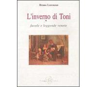 L' inverno di Toni. Favole e leggende venete