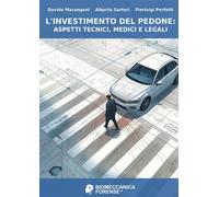 L'Investimento Del Pedone: Aspetti Tecnici, Medici E Legali - 2025 - Youcanprint
