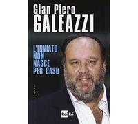 L'inviato non nasce per caso