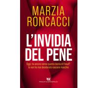 L'invidia del pene. Oggi, ha ancora senso questa teoria di Freud?