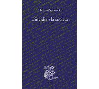 Libri Helmut Schoeck - L' Invidia E La Societa