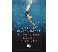 L'INVINCIBILE ESTATE DI LILIANA - RIVERA GARZA CRISTINA - Sur