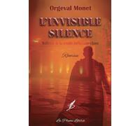 L'Invisble Silence: Noblesse de la révolte, inéluctable chaos