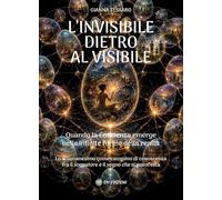 L'Invisibile Dietro al Visibile