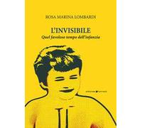 L'invisibile. Quel favoloso mondo dell'infanzia