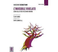 L'invisibile rivelato. Segni della fede in Olevano Romano