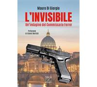 L'invisibile. Un'indagine del commissario Ferrer
