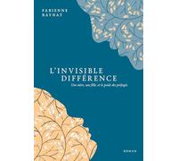 L'Invisible différence: Une mère, une fille, et le poids des préjugés
