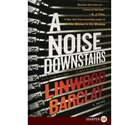 Linwood Barclay A Noise Downstairs (Tascabile)