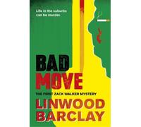 Linwood Barclay Bad Move (Tascabile) Zack Walker