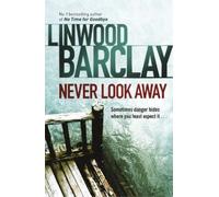 Linwood Barclay Never Look Away (Tascabile)