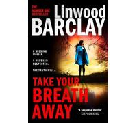 Linwood Barclay Take Your Breath Away (Tascabile)