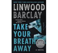 Linwood Barclay Take Your Breath Away (Tascabile)