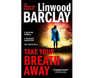 Linwood Barclay Take Your Breath Away (Tascabile)