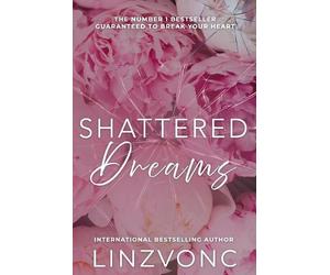 Linzvonc Shattered Dreams (Tascabile) Shattered Hearts