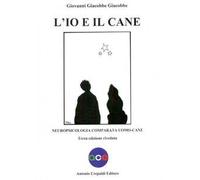 L'io e il cane. Neuropsicologia comparata uomo-cane