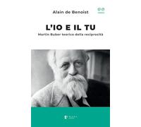 L'io e il tu. Martin Buber teorico della reciprocità