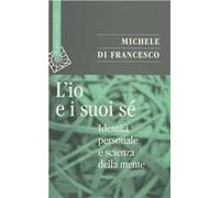 L'io e suoi sé. Identità personale e scienza della mente