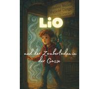 Lio und der Zauberladen in der Gasse