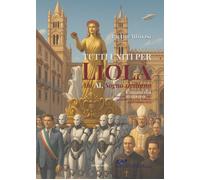 Liolà. Ahi AI, Sogno siciliano. Commedia Progetto H.I.ST.R.I.O.N.