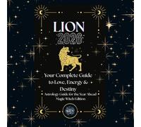 LION 2026 - Magic Witch Astrology Guide: Monthly Predictions, Daily Guidance, Rituals & Mantras for Your 2026 Journey LION
