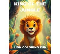Lion Coloring Book For Kids: A Fun and Easy Coloring Book With Cute Lion For Kids Ages 4-8