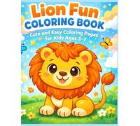Lion Fun Coloring Book: Cute and Easy Coloring Pages for Kids Ages 3-7