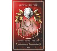 Lion Heart: L’ombra dentro i passi miei
