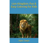 Lion Kingdom: Fun & Easy Coloring for Kids