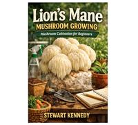 Lion’s Mane Mushroom Growing: Mushroom cultivation for beginners