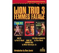 Lion Trio 3: Femmes Fatale: Sin Pit / Dark the Summer Dies / The Devil's Daughter: Sin Pit / Dark the Summer Dies / the Devil’s Daughter