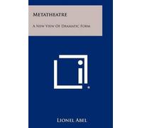 Lionel Abel Metatheatre (Tascabile)