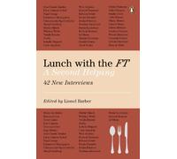 Lionel Barber Lunch with the FT (Tascabile)