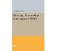 Lionel Casson Ships and Seamanship in the Ancient World (Copertina rigida)