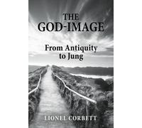 Lionel Corbett The God-Image (Tascabile)