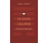 Lionel Corbett The Sacred Cauldron (Tascabile)