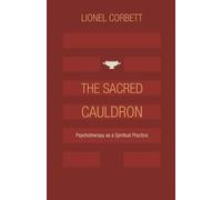 Lionel Corbett The Sacred Cauldron (Tascabile)