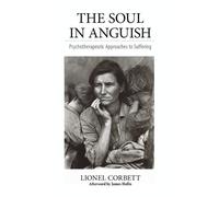 Lionel Corbett The Soul in Anguish (Tascabile)